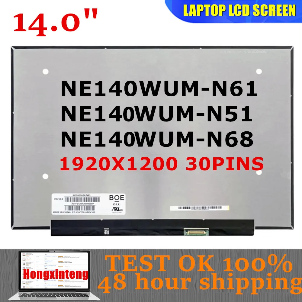 

Оригинальный новый 14-дюймовый ЖК-экран для ноутбука NE140WUM-N61 подходит для NE140WUM-N51 NE140WUM-N68, матричная панель дисплея 1920x1200, 100% sRGB, 30 контактов