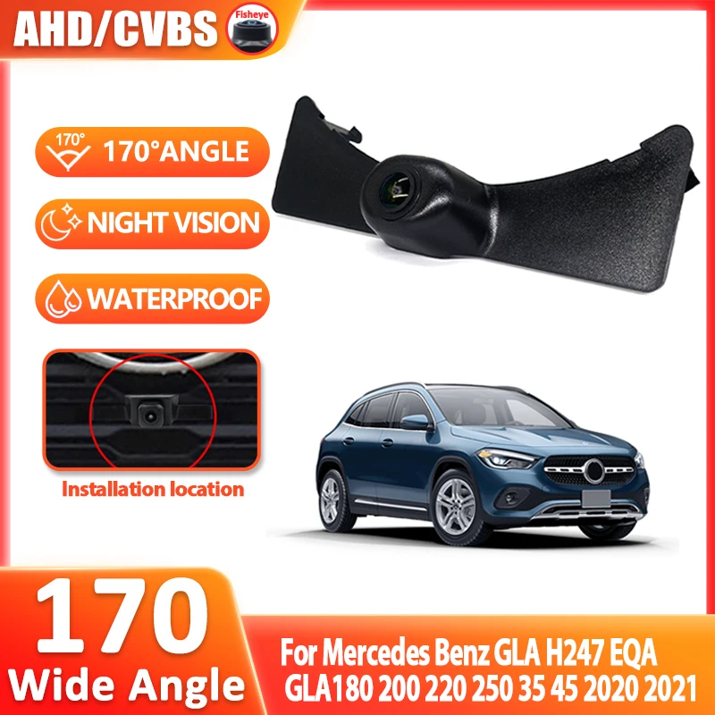 

AHD Car Front View Parking Positive Logo Camera For Mercedes Benz GLA H247 EQA GLA180 GLA200 GLA220 GLA250 GLA35 GLA45 2020 2021