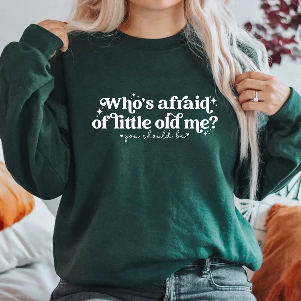 Who's Afraid of Little Old Me Sweatshirt Tortured Poets Department Women Long Sleeve Sweatshirts TTPD New Album Hoodies Pullover