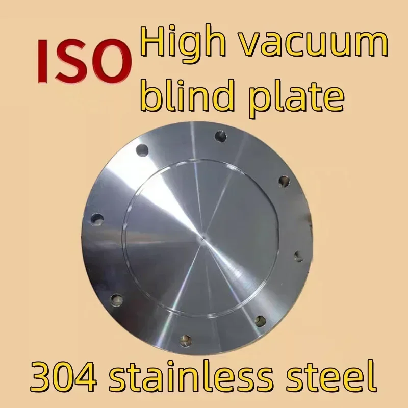 

ISO High Vacuum Fixed Blind Plate ISO63-ISO250 High Quality Stainless Steel 304 Applied to High Vacuum Systems,Flange Connection