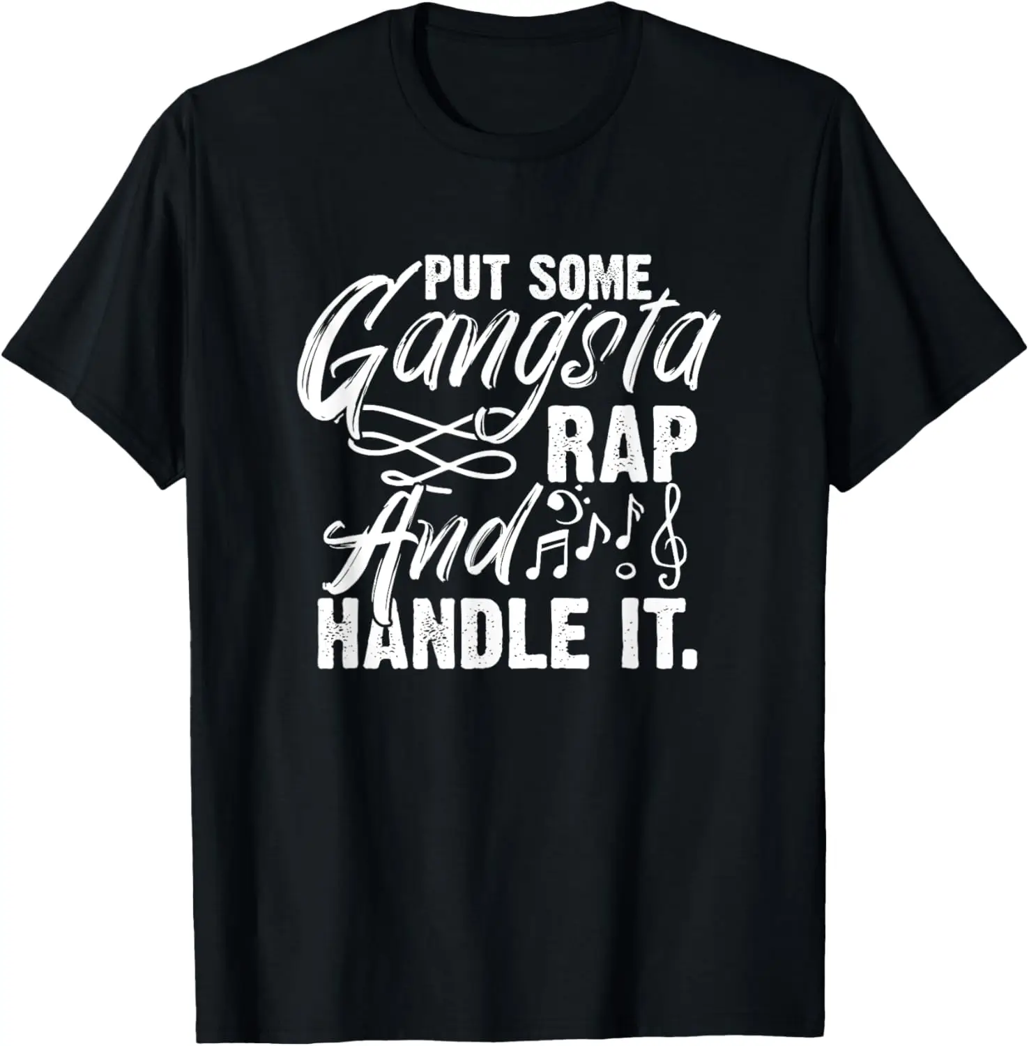 Trap Music Rapper - Put Some Gangsta Rap T-Shirt