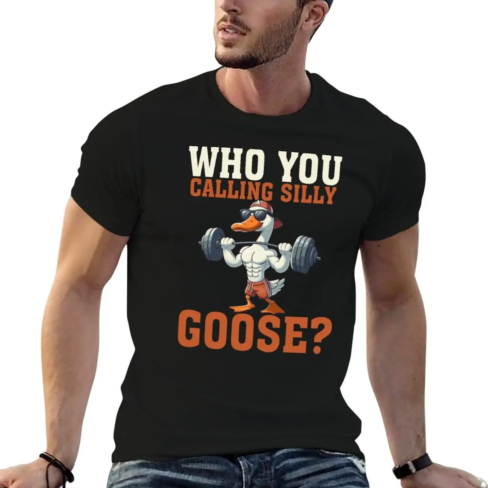 

Who You Calling Silly Goose Funny Duck Gym Lovers Men Boys T-Shirt quick-drying aesthetic clothes anime t shirts men t shirts