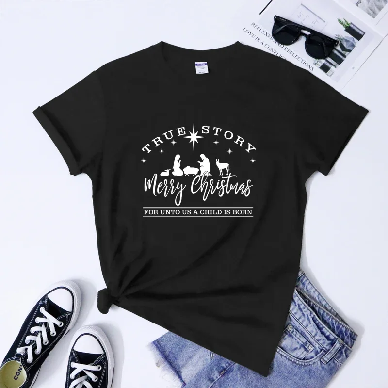 True Story Merry Christmas T Shirt Vintage Jesus Birthday Tshirt Fashion Women Graphic Winter Xmas Christ Party Tees Tops