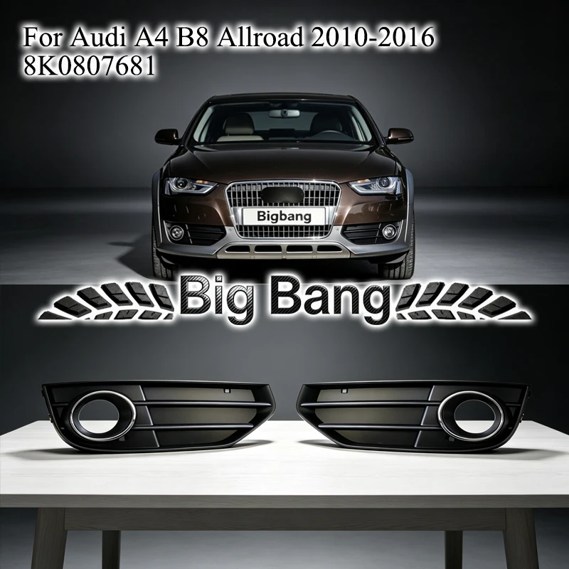 Suitable for Audi A4 fog light bezels 2010-2016 Audi A4B8 Allroad front bumper grille 8K0807681