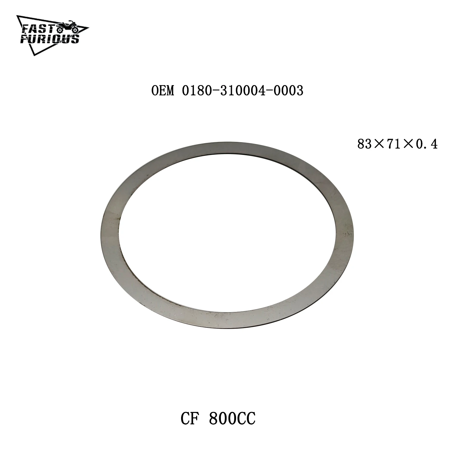 

ADJUST SHIM 83×71×0.4 OEM 0180-310004-0003 For CF 800CC