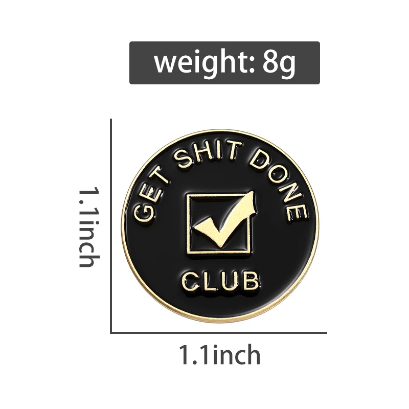 Get Shit Done Club Enamel Pins Custom Black Round Brooches Lapel Badges Funny Quotes Jewelry Gift for Friends