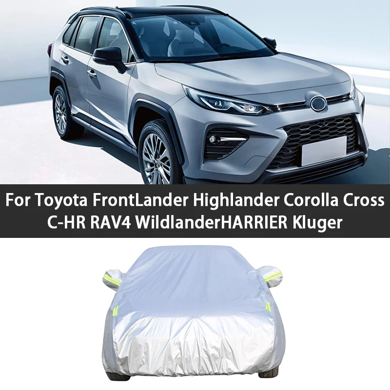 

Car Cover Waterproof Dustproof Covers For Toyota FrontLander Highlander Corolla Cross C-HR RAV4 Wildlander HARRIER Kluger