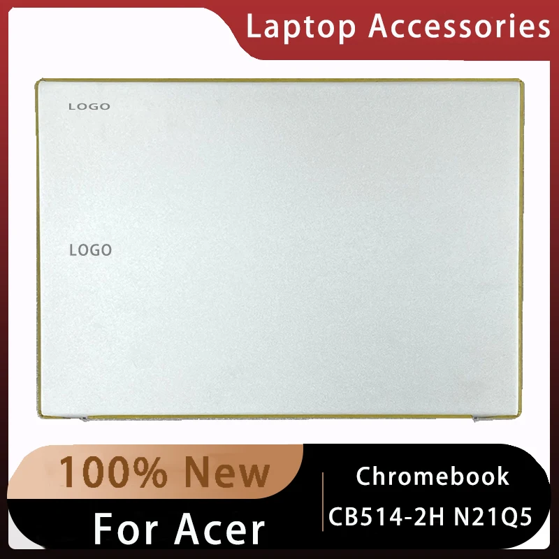 New For Acer Chromebook CB514-2H N21Q5;Replacemen Laptop Accessories Lcd Back Cover With LOGO