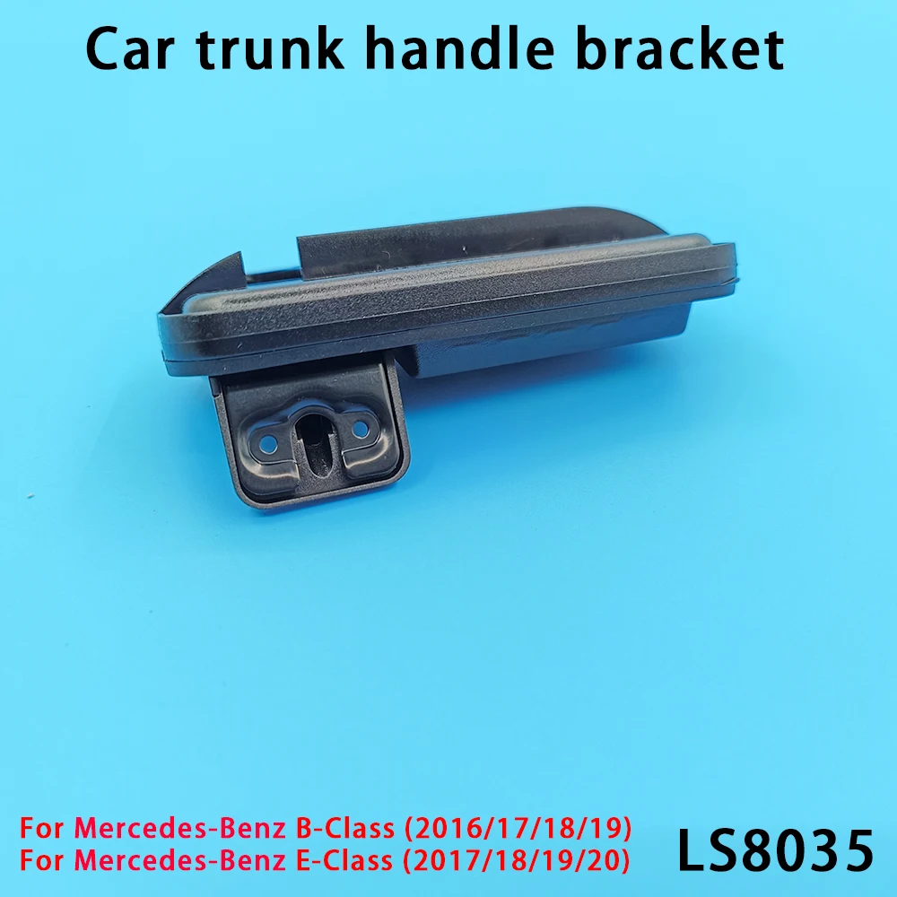 Car Trunk Handle Switch Rearview Camera Bracket for Mercedes Benz E Class E200 E260 E300 E350 E63 W212 C207 W207 Car Accessories