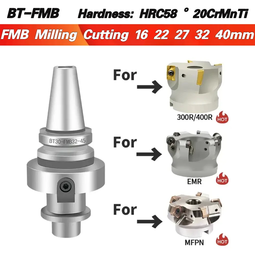 BT FMB BT30 BT40 FMB FMB22 FMB27 FMB32 Tool Holder 45L 60L 100L CNC Tool Holder 300R 400R Lathe Face Milling Cutter Tool Holder