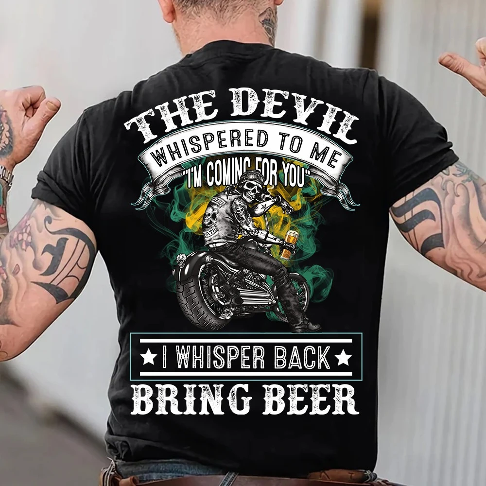 

The Devil Whispered Biker Funny Beer Motorcycle Lover pattern design -100% cotton casual short-sleeved men's printed T-shirt.