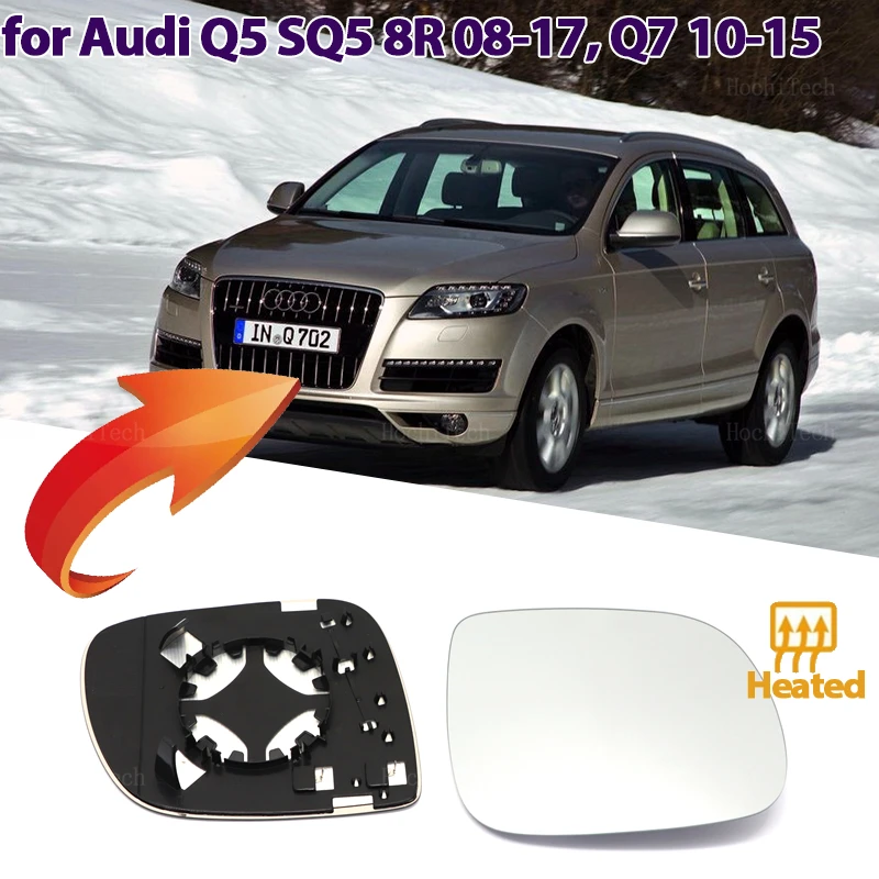 Mirror Heated Side Mirror Glass Rearview Mirror Lens for Audi Q5 SQ5 8R 2.0 3.0 3.2 TFSI TDI08-17 Q7 10-15 Left or Right