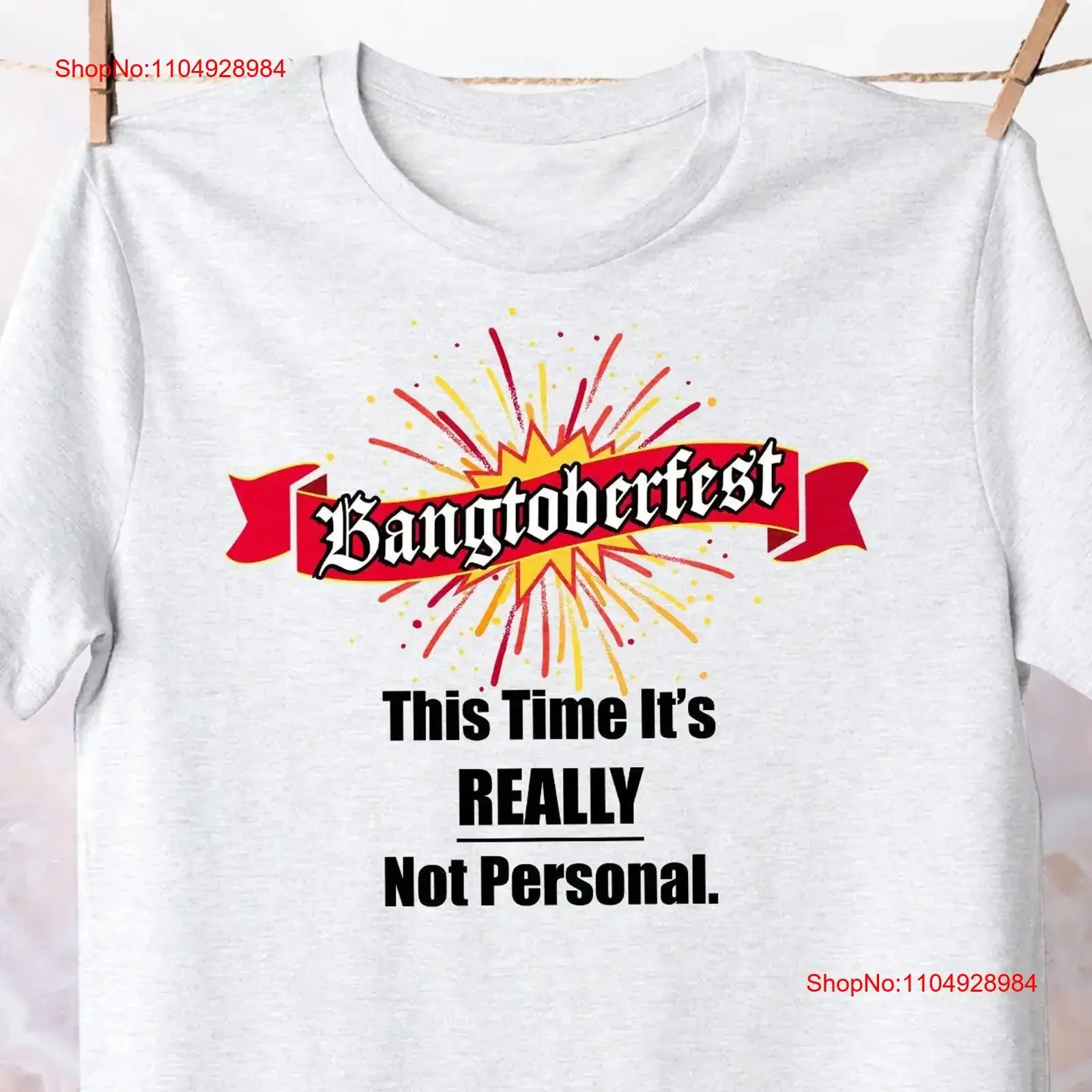 

Bangtoberfest This time it's really not personal T Shirt Fun TV show Clothing Fan Apparel Barney Stinson GifT How I Met graphic