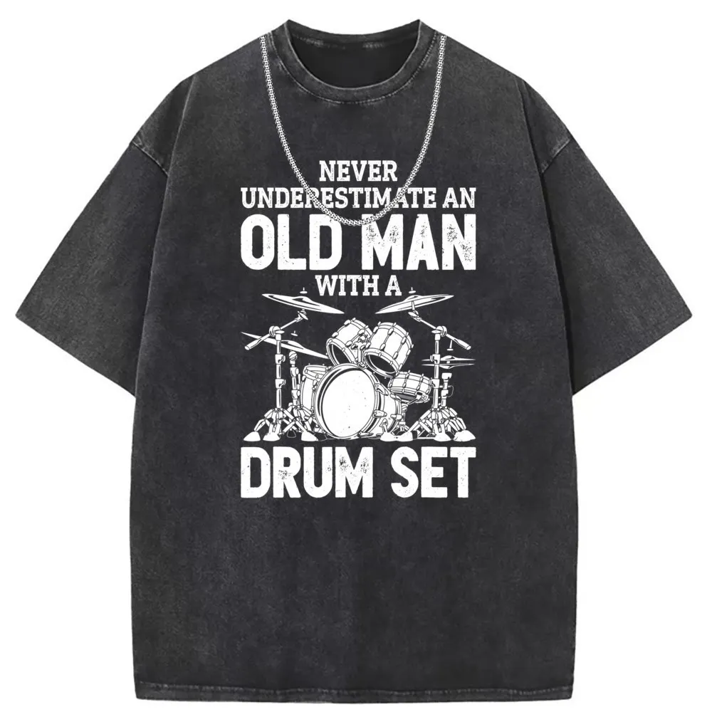 Drummer Never Underestimate An Old Man With A Drum Set Funny T Shirt Sweatshirts Funky Long Sleeve Vintage T-shirts