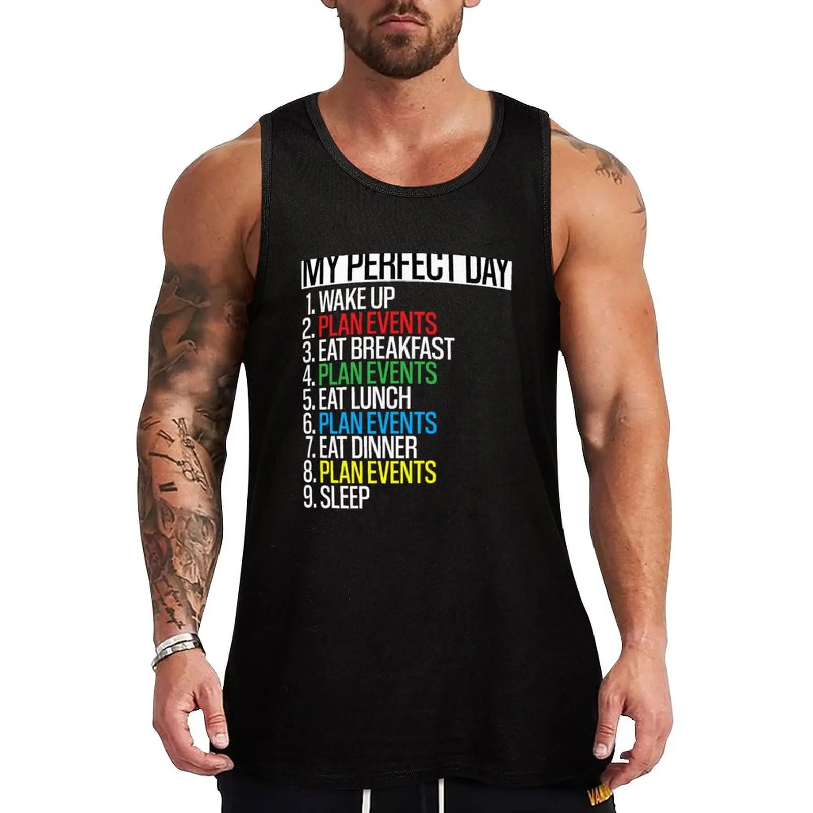 My Perfect Day is Plan Events Tank Top gym shirts new in tops & t-shirt