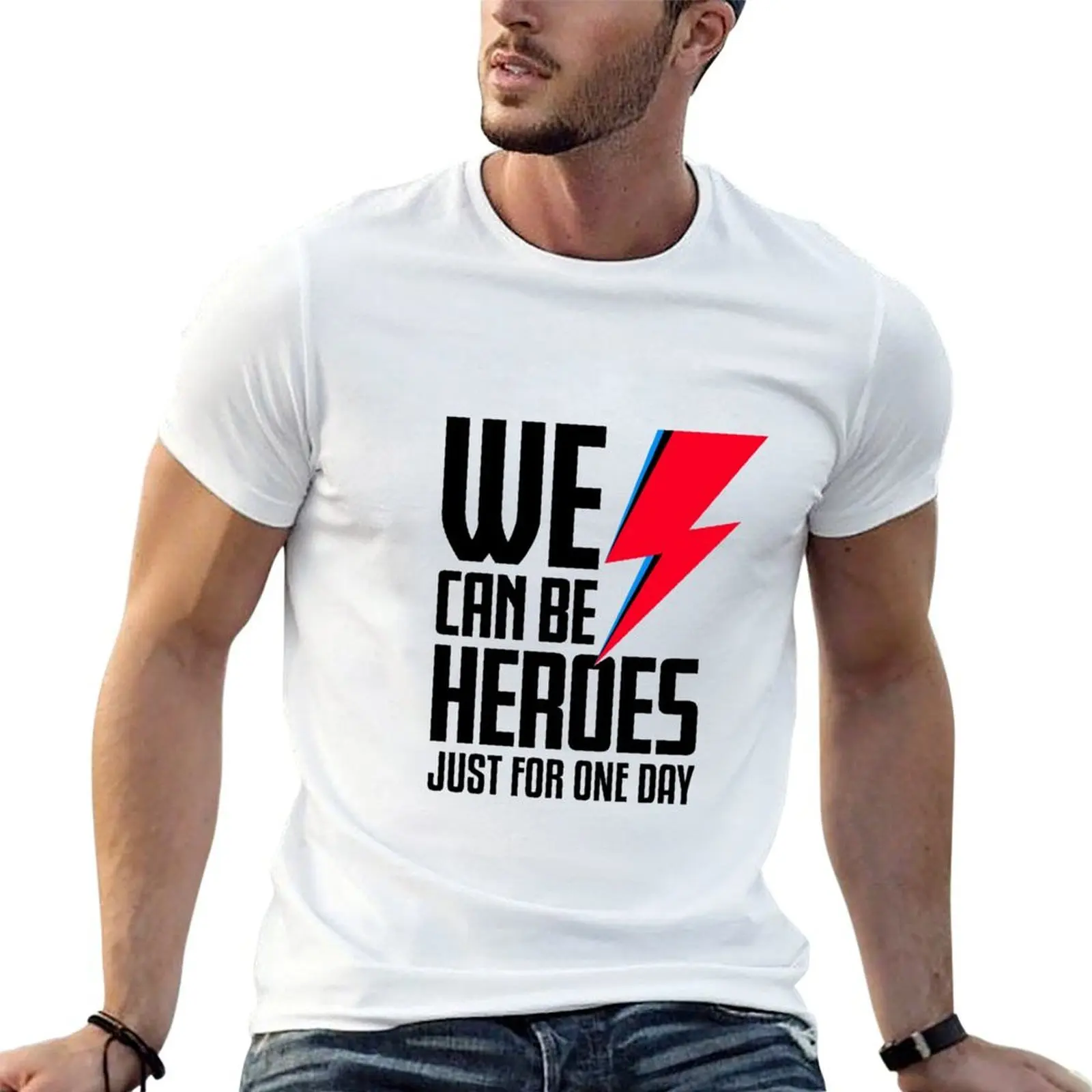 

We can be heroes just for on day T-Shirt cotton tshirt 100% t shirts for man graphic vintage man t shirts for men casual T-shirt
