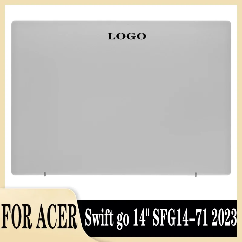 

New Original LCD Back Cover For Acer Swift go 14" SFG14-71 2023 Laptop LCD Scree Top Case Hinges Rear Lid Back Cover Metal