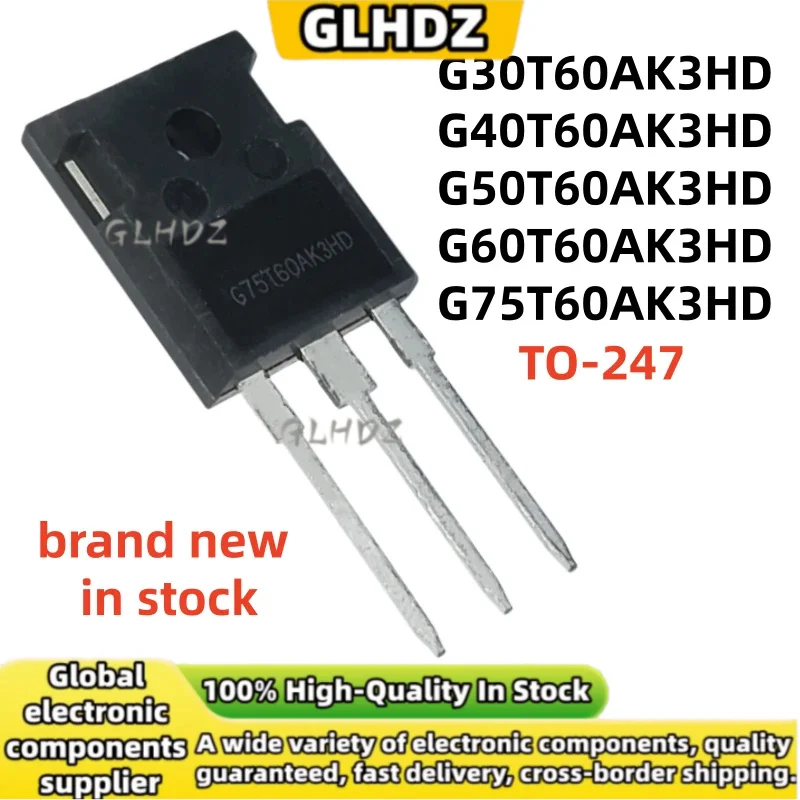 100%new 5UNITS G30T60AK3HD G40T60AK3HD G50T60AK3HD G60T60AK3HD G75T60AK3HD TO-247 spot goods