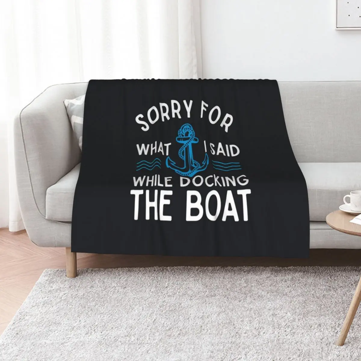Sorry for what I said while docking the boat hilarious sailing boating lover gifts Throw Blanket Blankets For Sofas Blankets