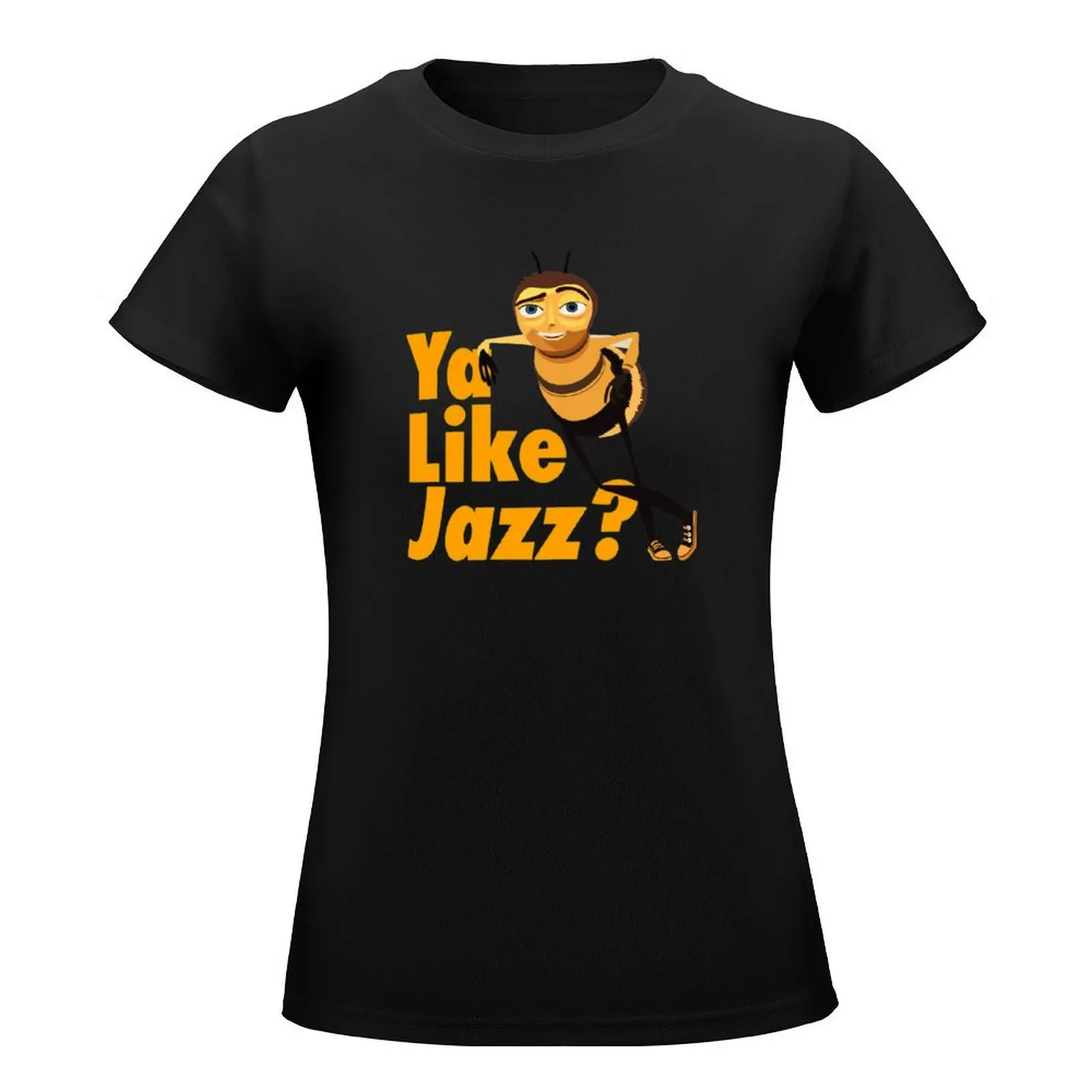 Ya like jazz bee movie T-Shirt oversized Female clothing T-shirt Women