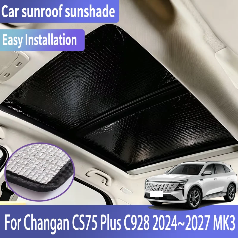 

Auto Sunroof Sunshades For Changan CS75 Plus C928 2024~2027 MK3 Car Skylight Roof Sunscreen Heat Insulation Anti-UV Accessories