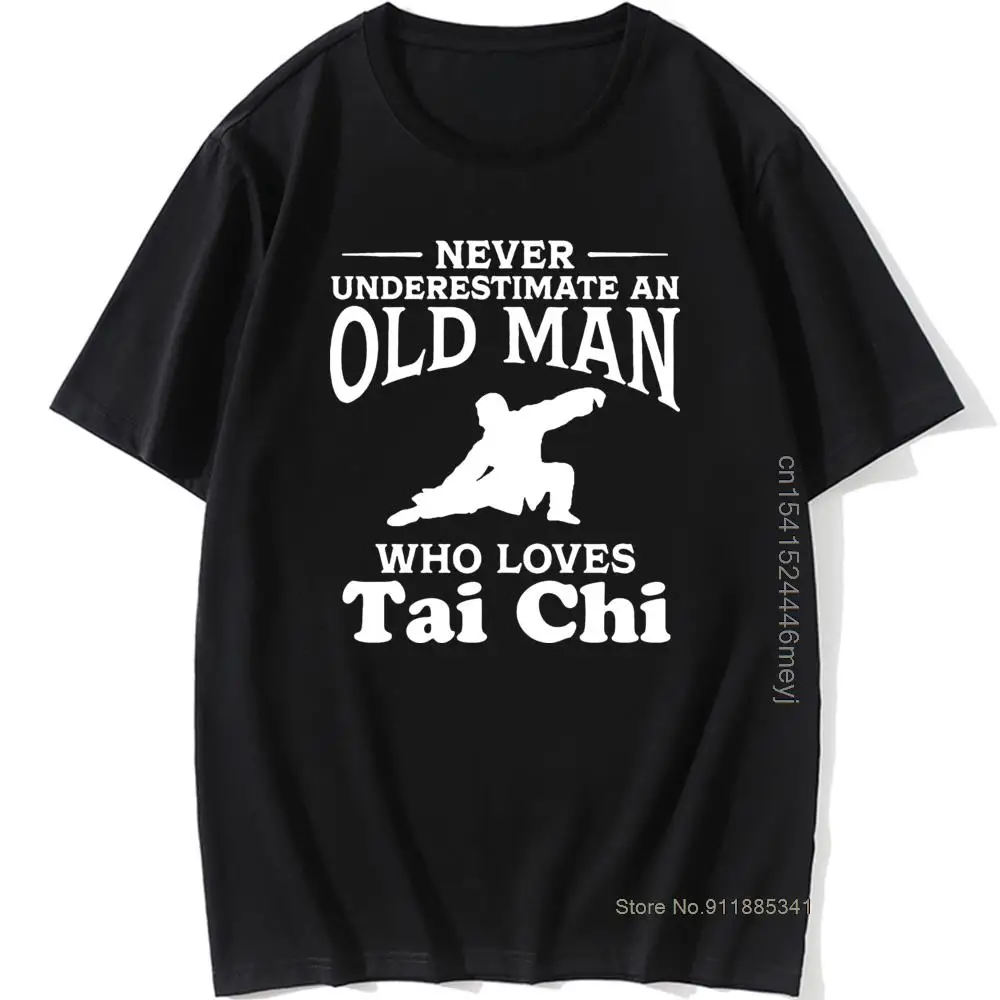 Never Underestimate An Old Man Loves Chinese Kung Fu T Shirt Dad Husband Birthday Gift Short Sleeve Sports T-shirts