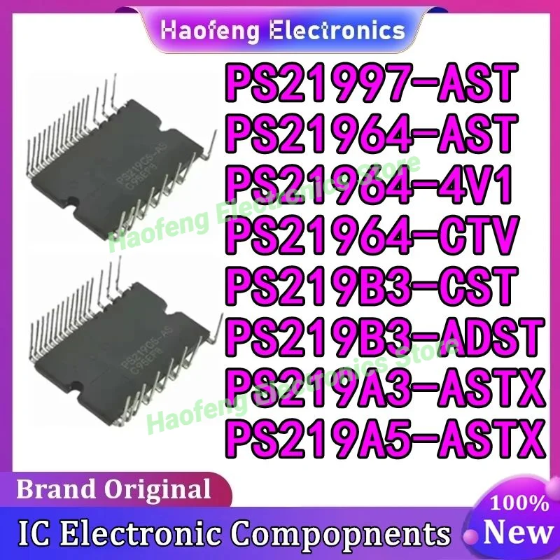 PS21964-4V1 PS21997-AST PS21964-AST PS21964-CTV PS219B3-CST PS219B3-ADST PS219A3-ASTX PS219A5-ASTX New IPM Module