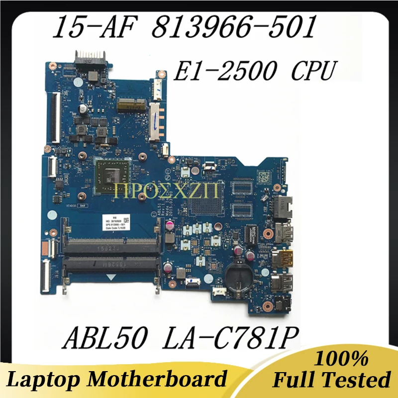 

813966-001 813966-501 813966-601 For HP 15-AF 15-AF110CA Laptop Motherboard ABL50 LA-C781P With E1-2500 CPU 100% Full Tested OK