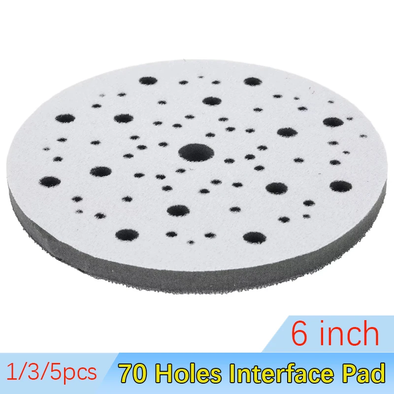 

1/3/5pcs Interface Pads 150mm 6 Inch 70holes Soft Sponge Buffer Backing Pad For Orbital Sander Polishing Tool Accessories
