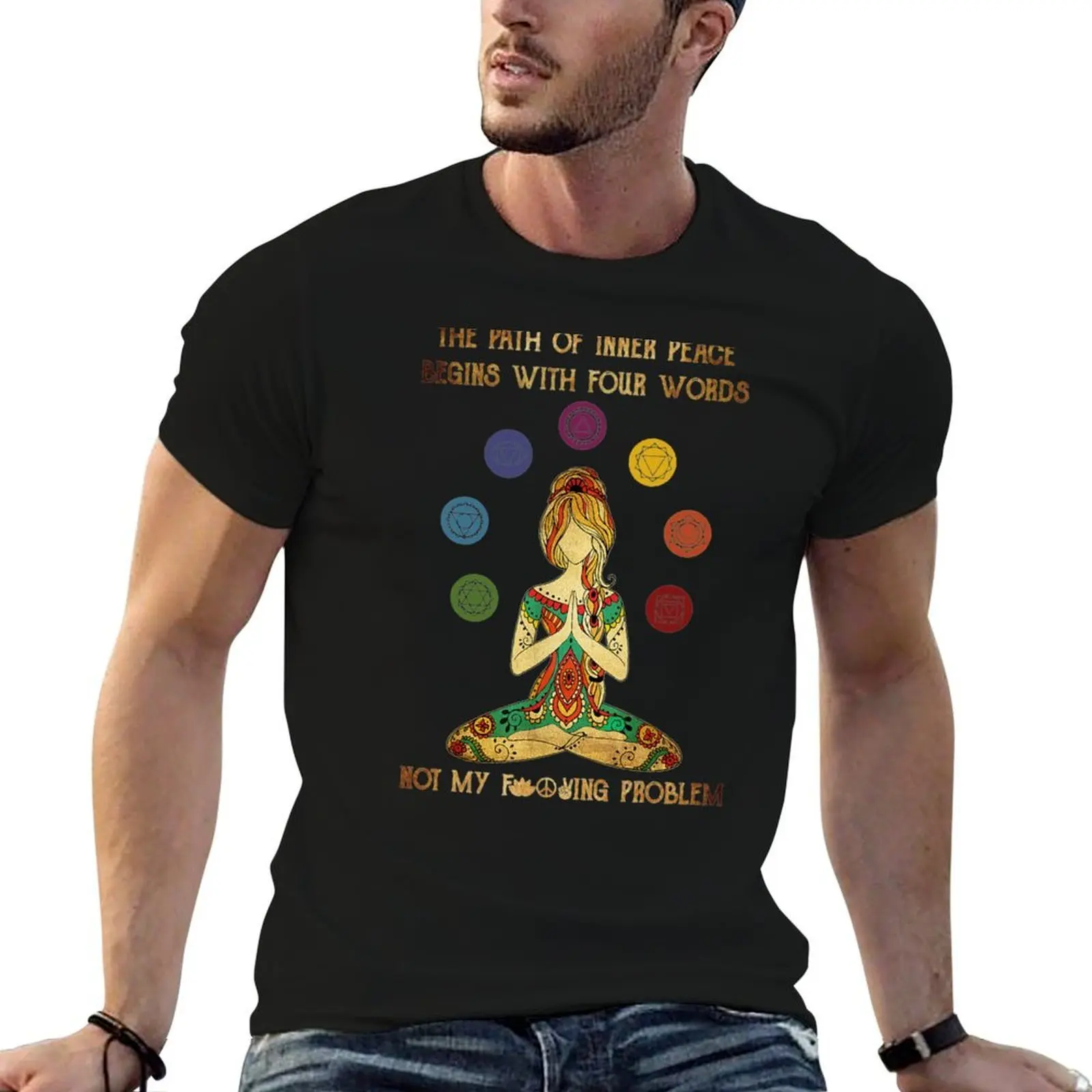 Womens The Path Of Inner Peace Begins With Four Words Yoga Lovers T-Shirt valentines boutique clothes vintage Men's t-shirts