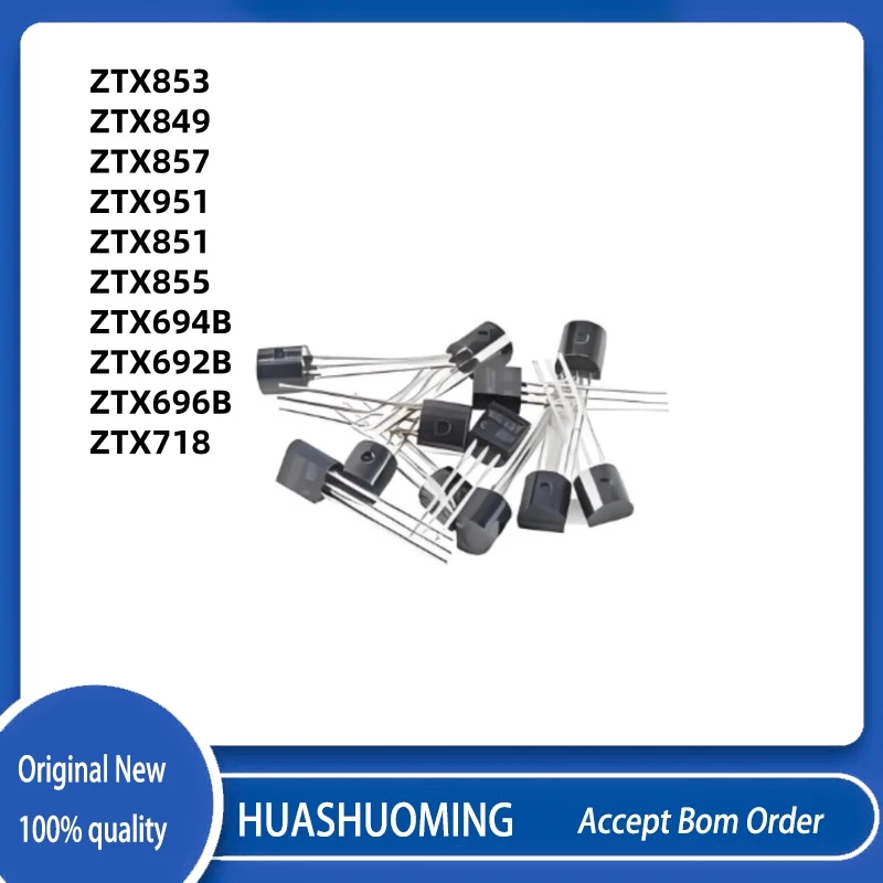 10Pcs/Lot New    ZTX853 ZTX849   ZTX857 ZTX951   ZTX851   ZTX855  ZTX694B    ZTX692B   ZTX696B       ZTX718    TO-92S