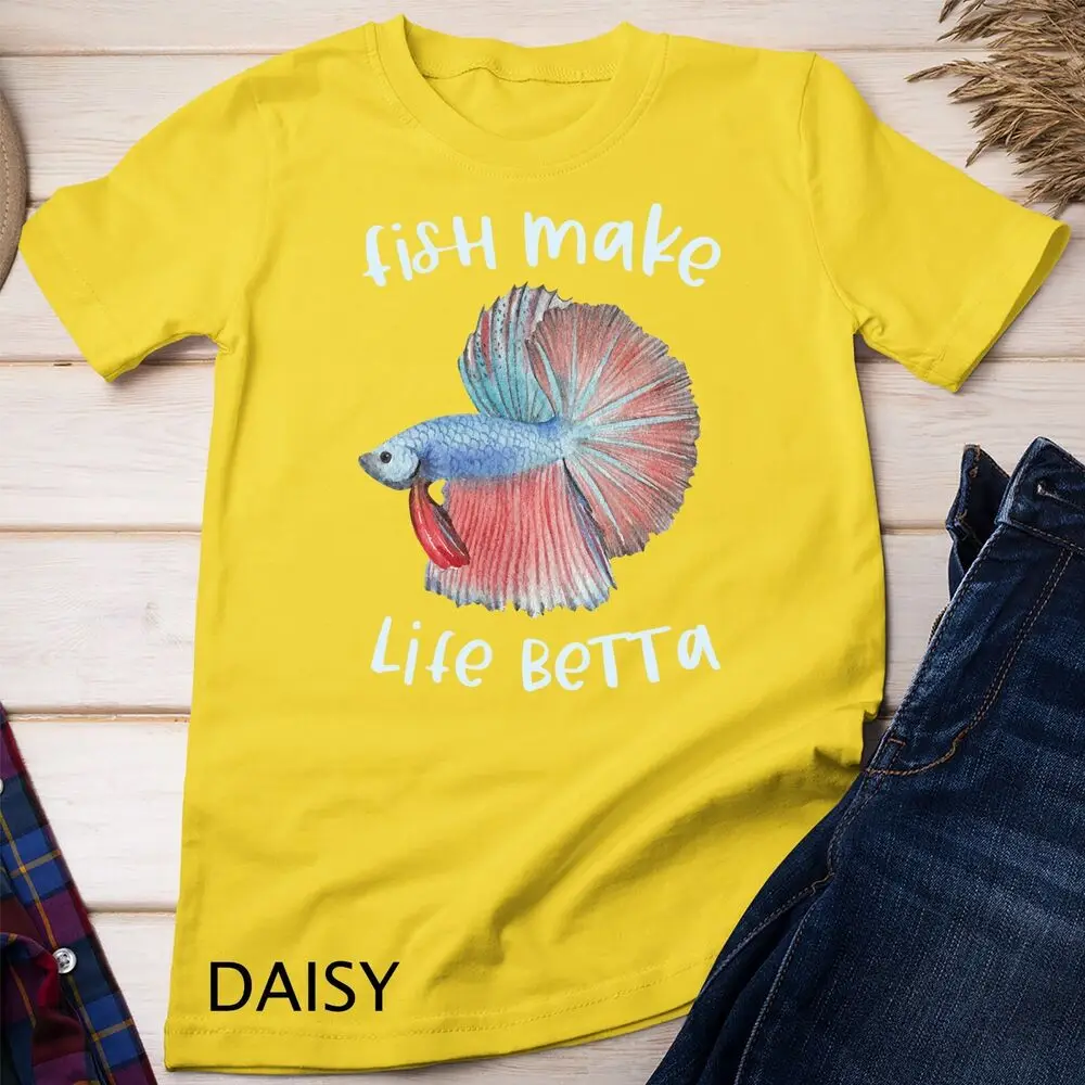 Fisch machen das Leben Betta Geschenke Betta Fisch Mutter Aquarium Keeper Unisex T-Shirt