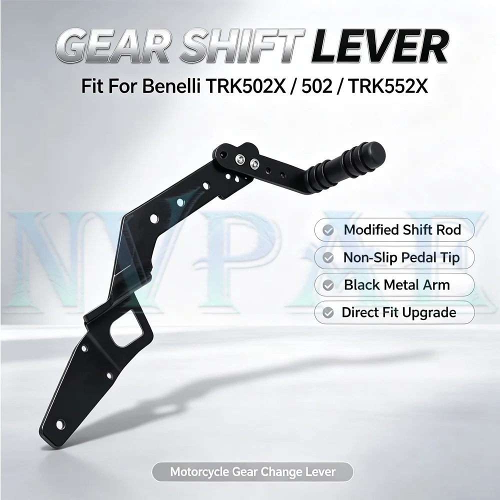 For Benelli TRK502X 502 TRK552X gear shift lever modification gear shift lever front and rear press gear shift lever