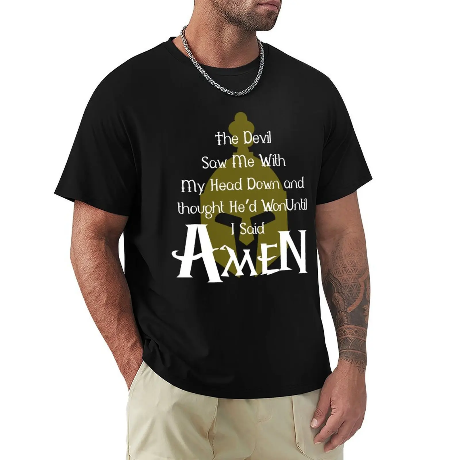 

The devil saw me with my head down hed won until i said amen T-Shirt cute clothes vintage anime shirts men
