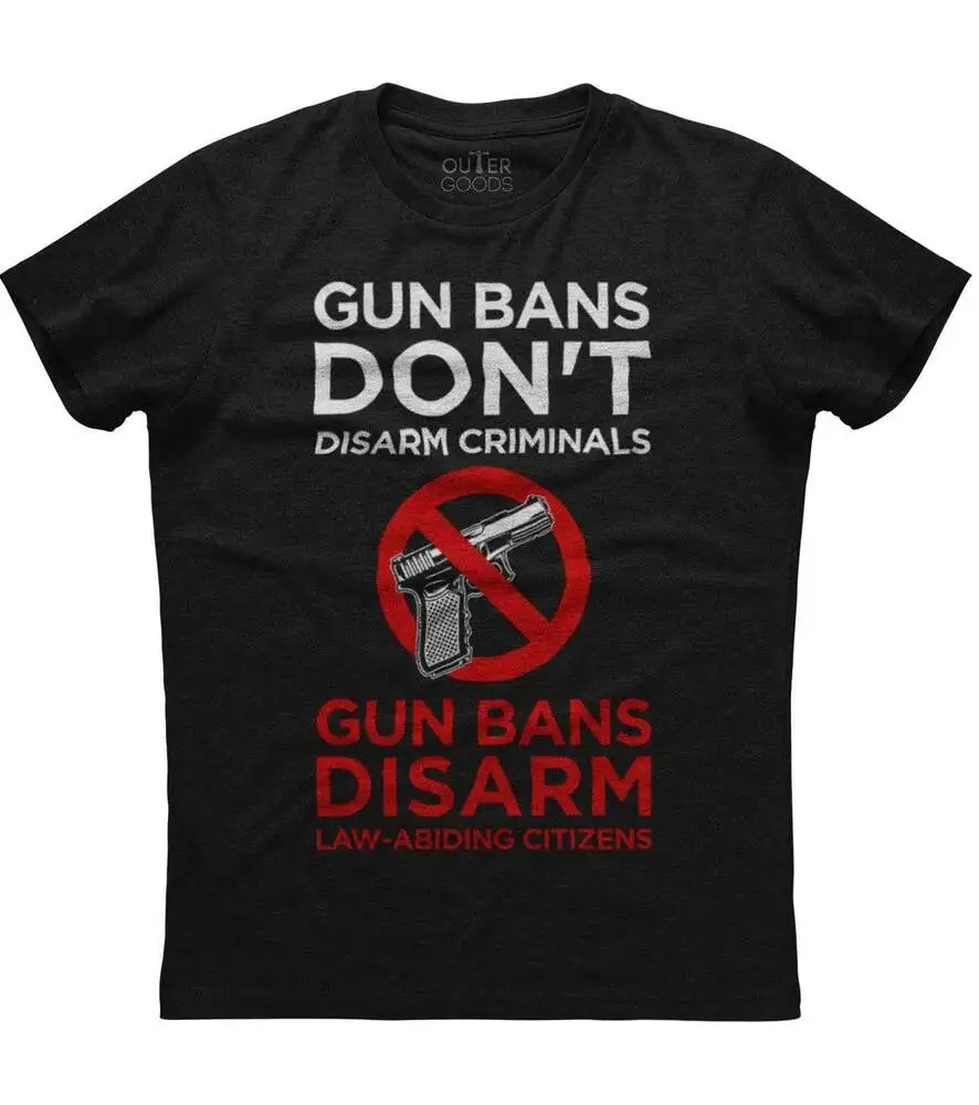 Gun Bans Don't Disarm Criminals, Men's New Patriotic Trending Black T-shirtHigh quality 100% cottonUnisex T-shirts for Men Women