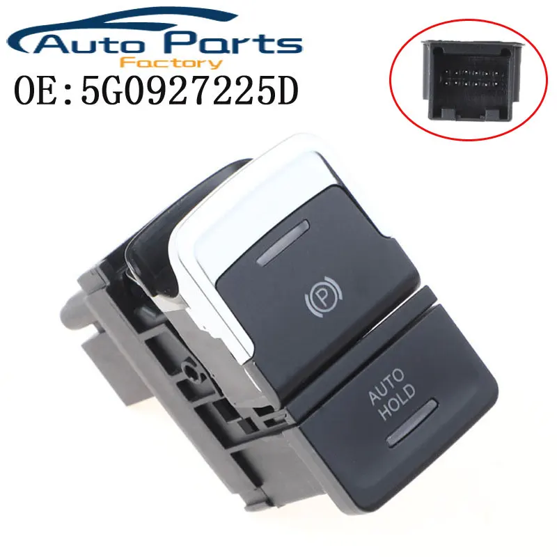 5G0927225D Electronic Handbrake Auto Hold Switch Button Car For VW Golf 7 GTI MK7 2013 2014 2015 E-Golf 2014 2015 2016