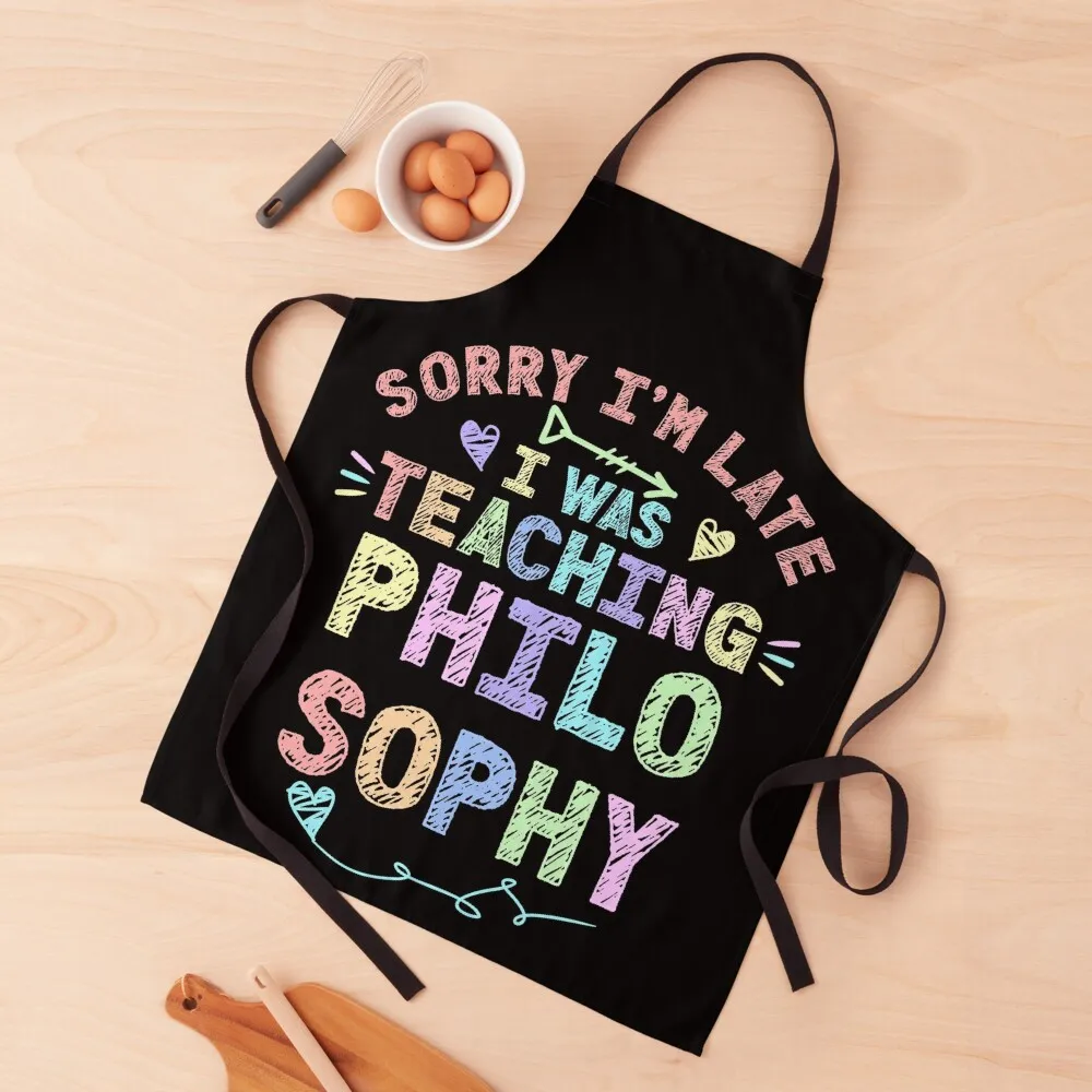 

Philosophy Sorry I'm Late I was Teaching Phylosophy Teacher Apron Kitchen Accessories 2022 waiter Kitchens For Men Apron