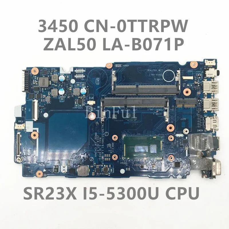 CN-0TTRPW 0TTRPW TTRPW For Latitude 3450 3550 Laptop Motherboard ZAL50/51/60/61 LA-B071P With I5-5300U CPU 100% Full Tested Good