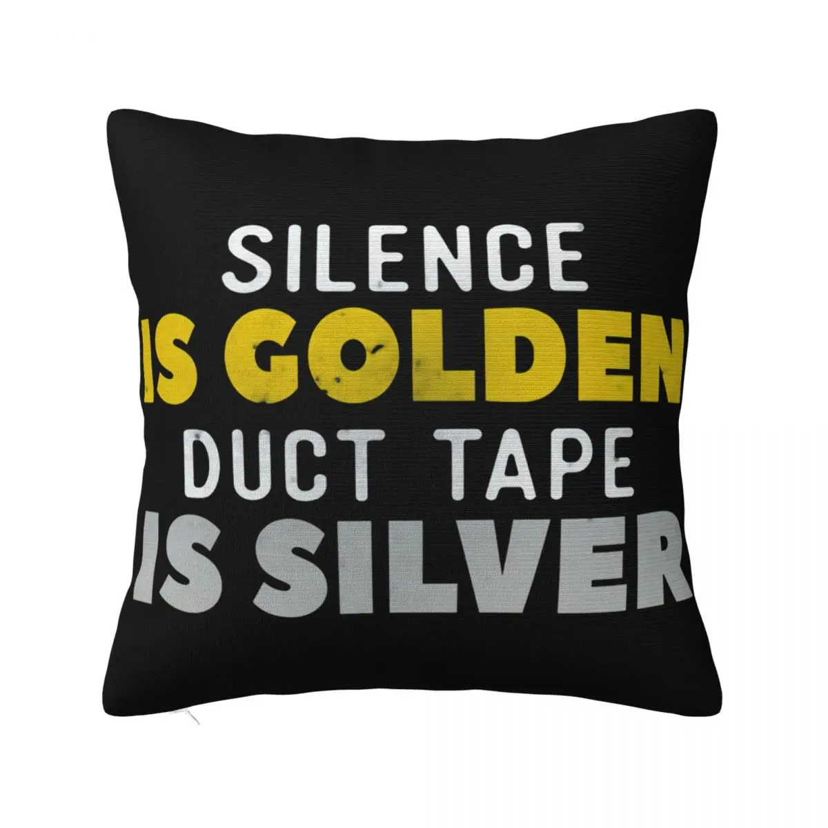 Silence Is Golden Duct Tape Is Silver 167 Mens Motto Slogan S 3Xl Designing High Quanlity Basic Top Pillow Case