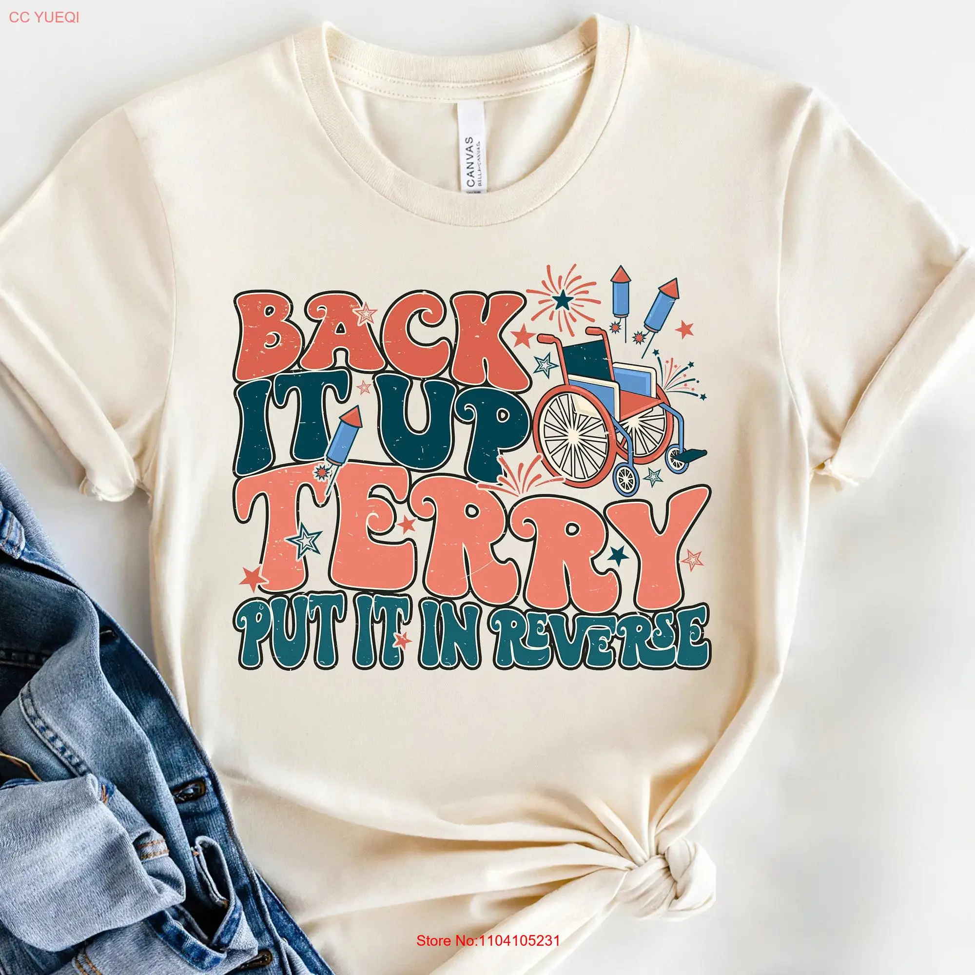 Back It Up Terry Put In Reverse T Shirt Happy 4th of July Memorial Day Independence USA long or short sleeves