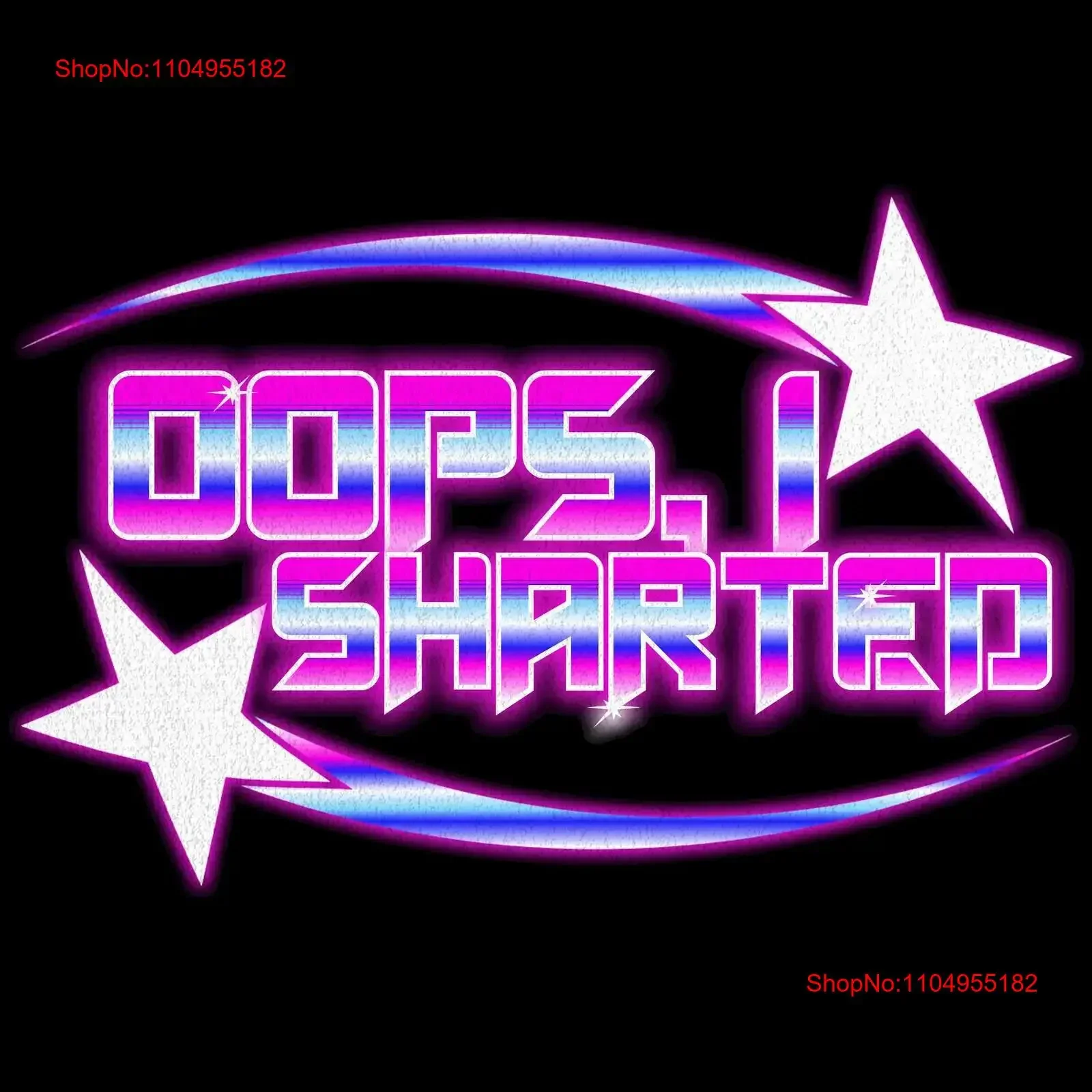 Oops I Sharted مضحك y2k قميص ضرطة المزحة الفكاهة هدية الكروم النيون النص نمط خمر غسلها أوم الرسم تنفس لينة #1