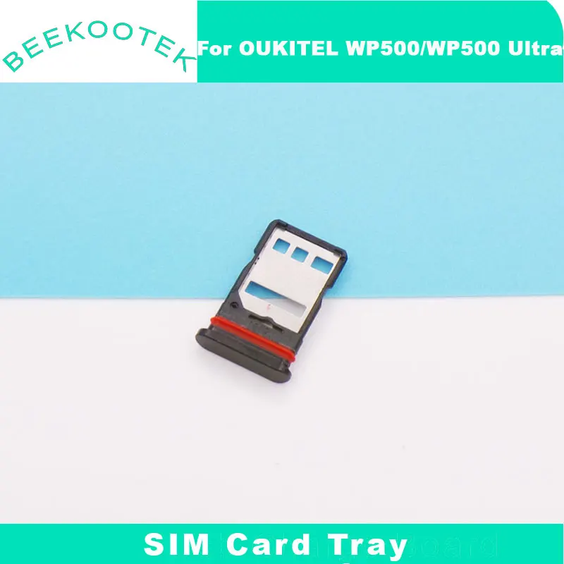 New Original OUKITEL WP500 WP500 Ultra SIM Card SIM Tray Card Slot Holder Adapter For OUKITEL WP500 Smart Phone