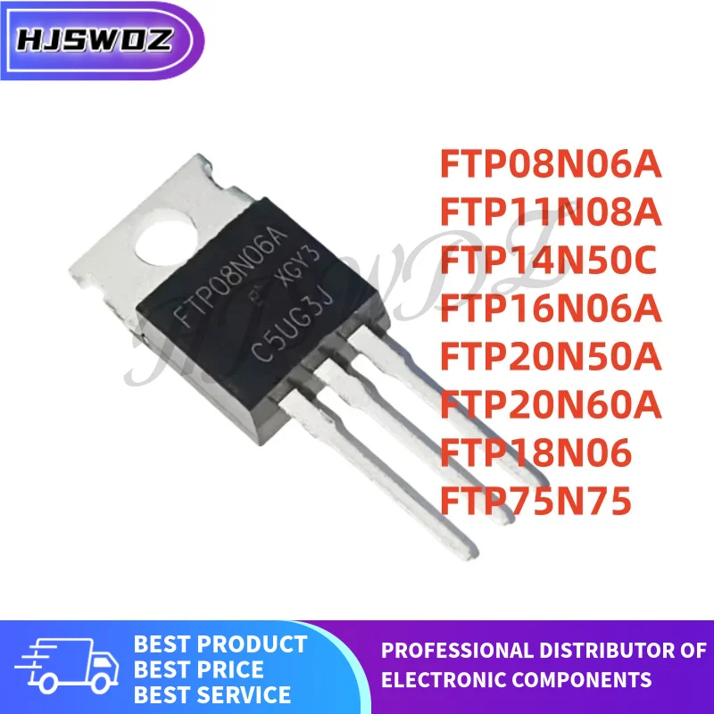 10PCS FTP18N06 FTP11N08A FTP14N50C FTP20N60A FTP16N06A FTP20N50A FTP75N75 FTP08N06A TO-220 MOS