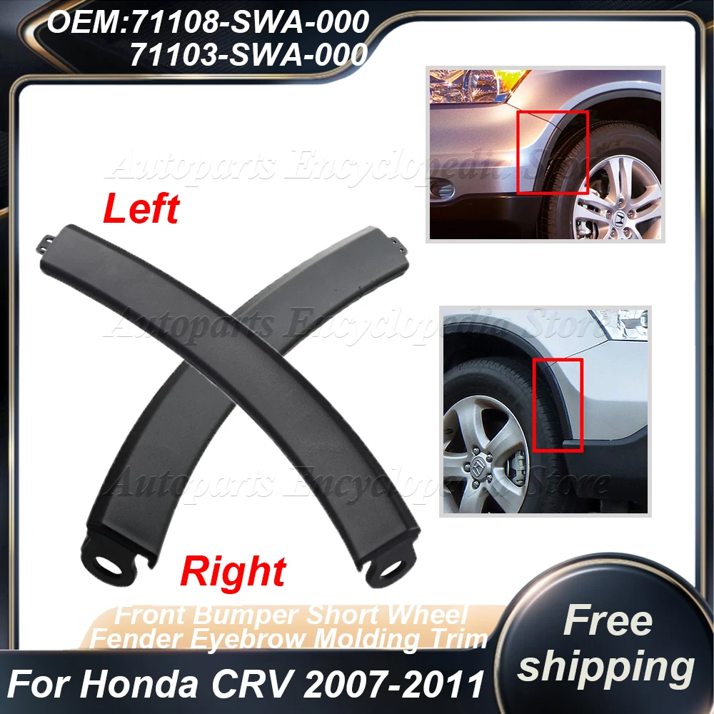 

Для Honda CRV 2007 2008 2009 2010 2011 71108-SWA-000 автомобильный передний бампер с коротким колесом, накладка на крыло, брови 71103-SWA-000