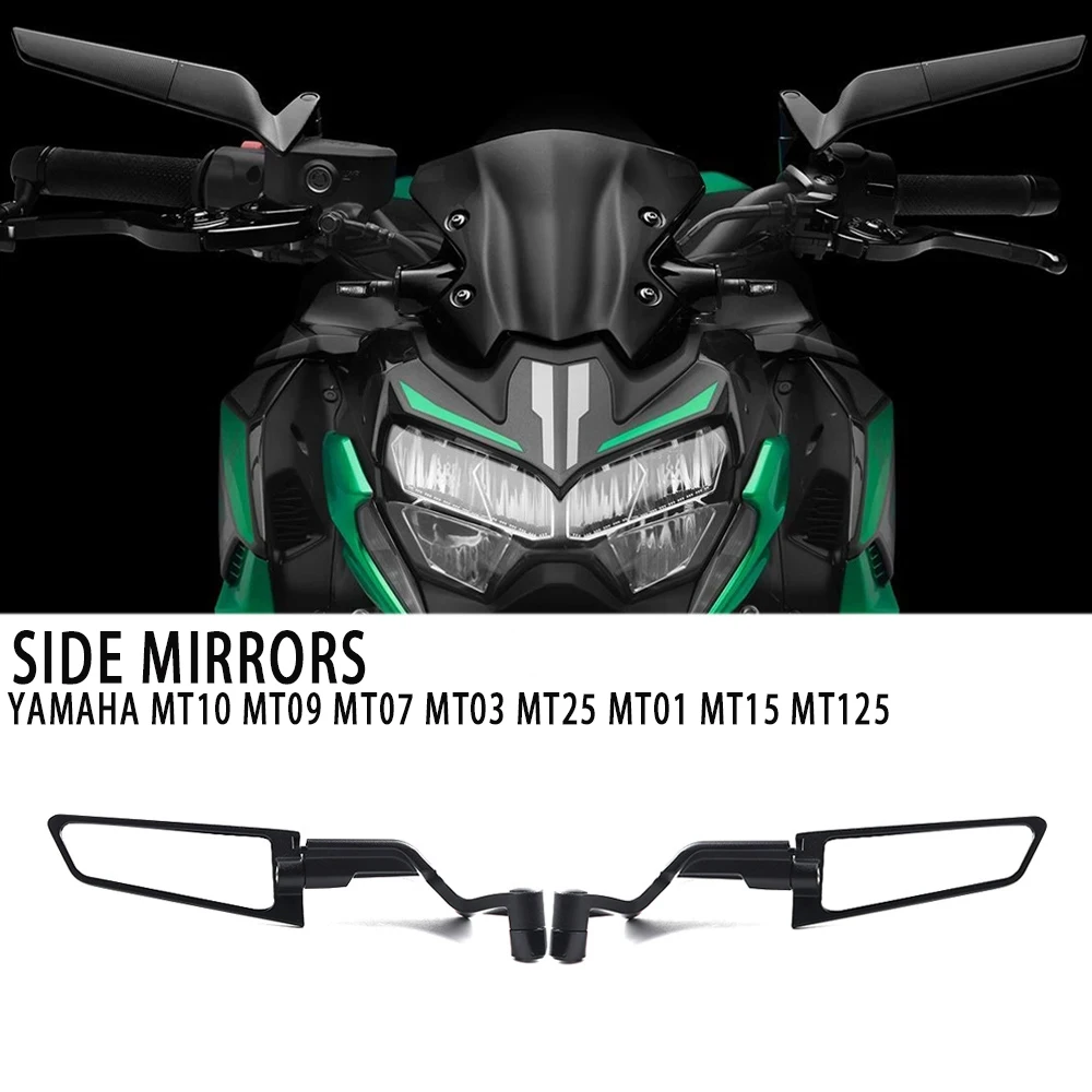 For Yamaha MT10 MT09 MT07 MT03 MT25 MT01 MT15 MT125 Universal Motorcycle Mirror Wind Wing side Rearview Reversing mirror