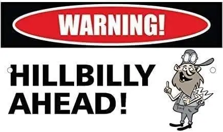 Warning Hillbilly Ahead Vintage Metal Sign 8x12 inches, Tinsigneua29550