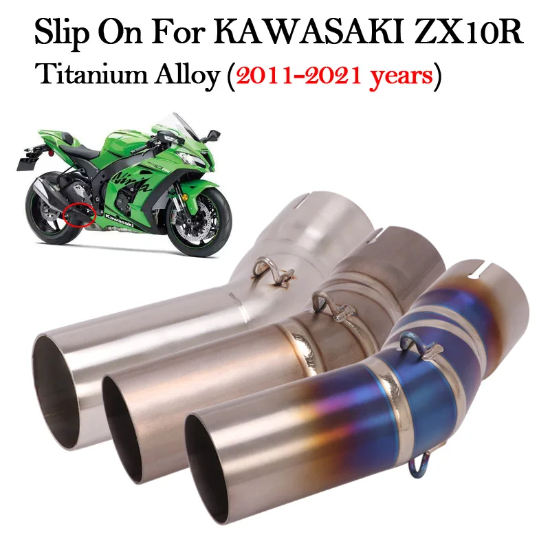

For KAWASAKI ZX-10R ZX10R ZX 10R 2011 - 2021 Years Motorcycle Exhaust Modified Titanium Alloy Mid Link Pipe Moto Escape Muffler