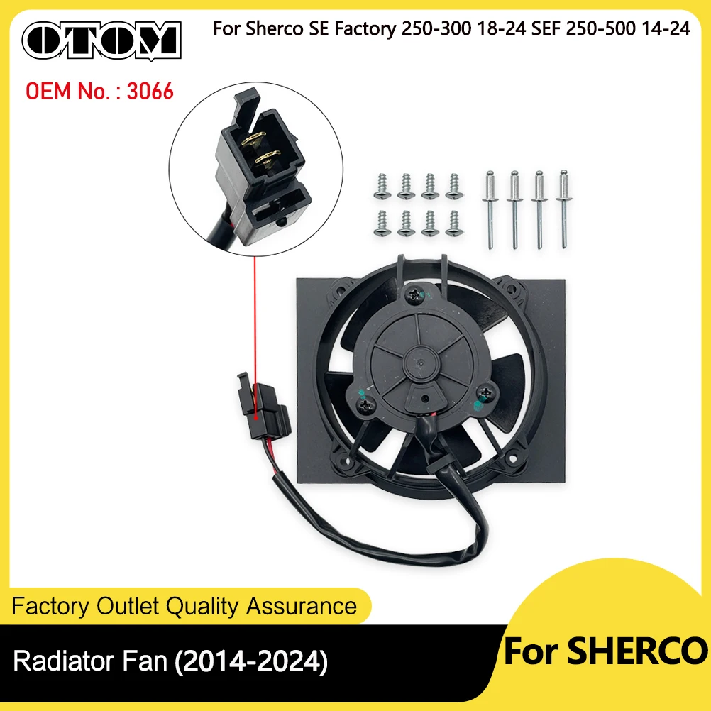

Вентилятор охлаждения радиатора OTOM для мотоциклов Sherco SE Factory 250-300 2018-2024, SEF 250-500 2014-2024, масляный радиатор, OEM № 3066