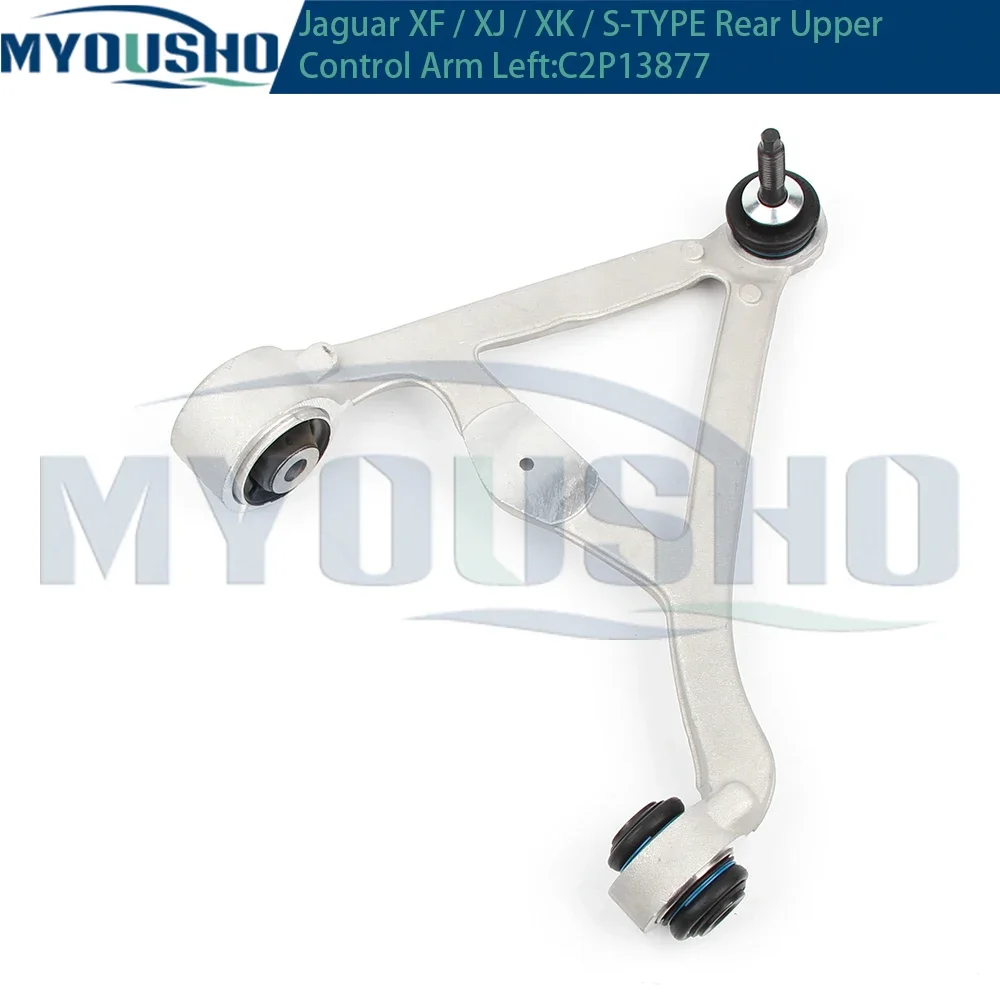 Myousho For Jaguar XF X250 XJ X351 X350 X358 S-TYPE X200 XK X150 Rear Upper Suspension Control Arm C2P13877 C2P13876