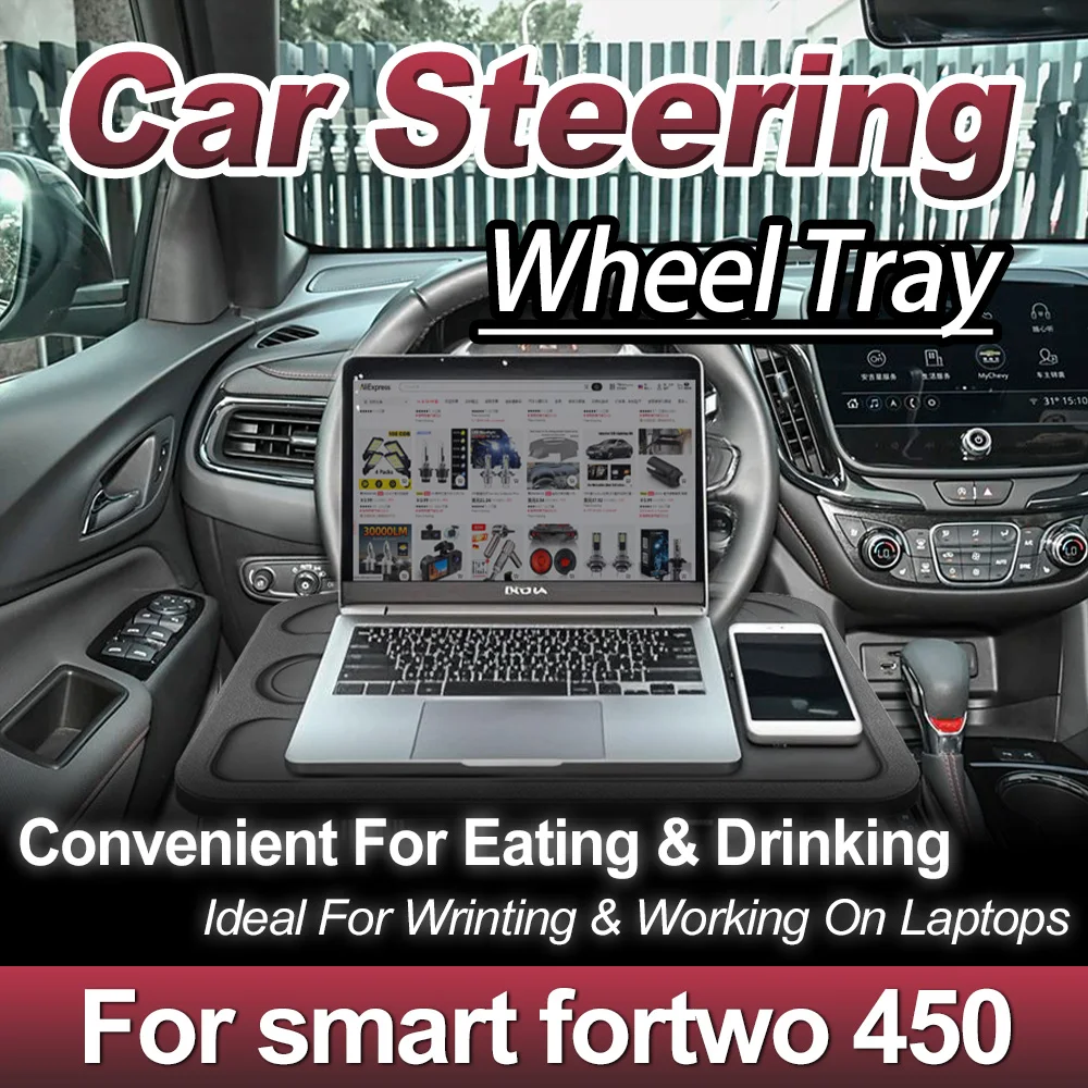 

Sturdy & Durable Car Steering Wheel Desktop Tray Portable Car Table Universal Computer Desks Car Accessory For smart fortwo 450